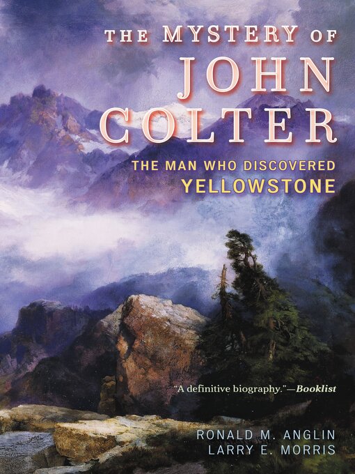 Title details for The Mystery of John Colter by Ronald M. Anglin - Available